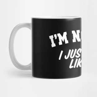 I'm Not Shy I Just Don't Like You Mug